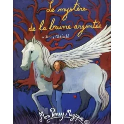 EQUIBOOKS Mon Poney magique Tome 2 : Le mystère de la brume argentée - Zulma Jeunesse< Librairie Equibooks