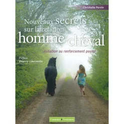 EQUIBOOKS Nouveaux secrets sur la relation homme/cheval - Campagne et compagnie< Librairie Equibooks