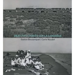 EQUIBOOKS Objectifs croisés sur la camargue - Actes Sud< Librairie Equibooks