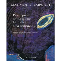 EQUIBOOKS Pourquoi as-tu laissé le cheval à sa solitude ? - Actes Sud< Librairie Equibooks