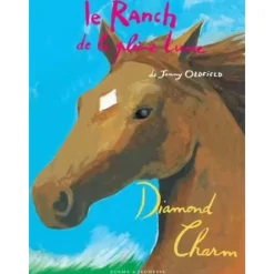 EQUIBOOKS Ranch de la Pleine Lune Tome 21 : Diamond Charm - Zulma Jeunesse< Librairie Equibooks