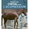 EQUIBOOKS Soigner son cheval avec l'acupression - Artemis< Librairie Equibooks