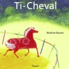 Ti-cheval - Ecole de Loisirs< Librairie Equibooks