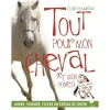 EQUIBOOKS Tout pour mon cheval (et mon poney) - Delachaux< Librairie Equibooks