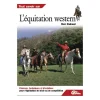 EQUIBOOKS Tout savoir sur l'équitation western - Guides Larivière< Librairie Equibooks