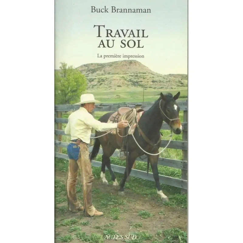 EQUIBOOKS Travail au sol - La première impression - Acte Sud< Librairie Equibooks