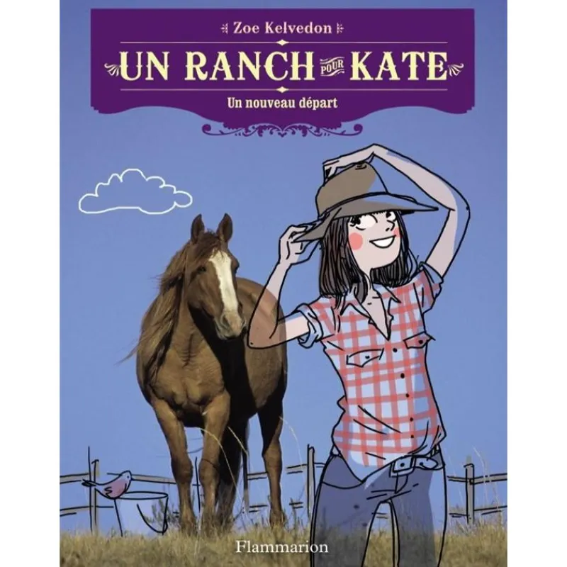 EQUIBOOKS Un ranch pour Kate Tome 1 : Un nouveau départ - Flammarion< Librairie Equibooks