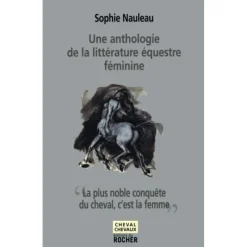 EQUIBOOKS Une anthologie de la littérature équestre féminine - Editions du Rocher< Librairie Equibooks