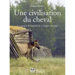 EQUIBOOKS Une civilisation du cheval - Belin< Librairie Equibooks