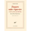 EQUIBOOKS Zingaro suite équestre et autres poèmes pour Bartabas - Gallimard< Librairie Equibooks