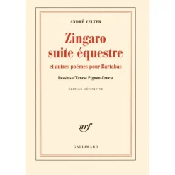 EQUIBOOKS Zingaro suite équestre et autres poèmes pour Bartabas - Gallimard< Librairie Equibooks